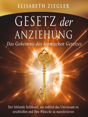 cover image of Gesetz der Anziehung--Das Geheimnis des kosmischen Gesetzes